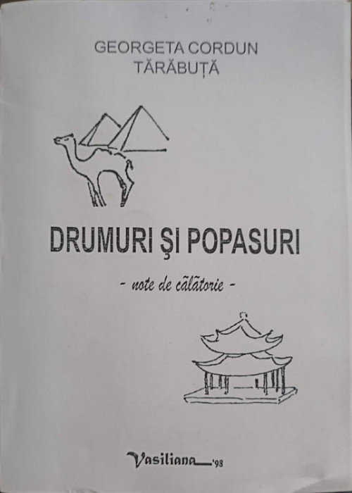 DRUMURI SI POPASURI. NOTE DE CALATORIE-GEORGETA CORDUN TARABUTA-244836