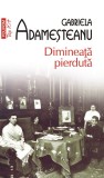 Dimineata pierduta - Polirom