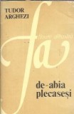 De-abia plecasesi - Tudor Arghezi