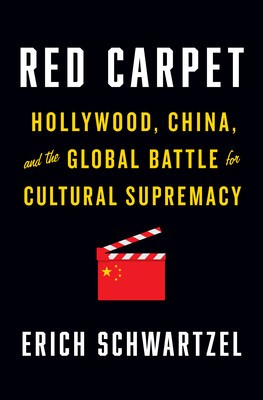 Red Carpet: Hollywood, China, and the Global Battle for Cultural Supremacy foto