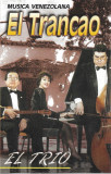 Casetă audio El Trio&lrm;&ndash; El Trancao (M&uacute;sica Venezuolana), originală