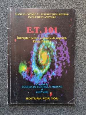 E.T. 101 Indreptar pentru o situatie de urgenta. Editia Pamant foto