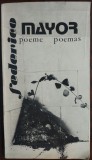 Cumpara ieftin FEDERICO MAYOR-POEME/POEMAS(1992/RO-ESP/TRAD.VIOREL GRECU/DESENE WANDA MIHULEAC)