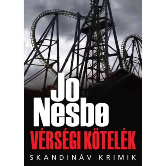 V&eacute;rs&eacute;gi k&ouml;tel&eacute;k - Jo Nesbo
