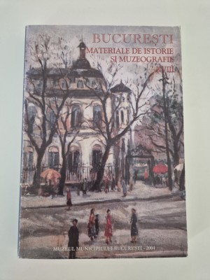 Bucuresti Materiale de istorie si muzeografie Volumul 18 foto