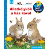 &Aacute;llatk&ouml;lyk&ouml;k a h&aacute;z k&ouml;r&uuml;l - Mit? Mi&eacute;rt? Hogyan? mini - Frauke Nahrgang