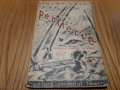 LAZAR PACH - Periferie - NICOLAE CRISTEA (5 desene si portret autor) 1934, 61 p. foto