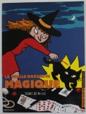 LA VIEILLE BAGUETTE MAGIQUE , UNE HISTOIRE de MO , illustree par DOROTHEE DE MONFREID , 2001