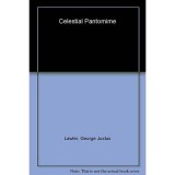 Celestial Pantomime, Justus George Lawler