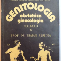 GENITOLOGIA PATOLOGICA, OBSTETRICA, GINECOLOGIA PATOLOGICA, VOL. II - FASCICOLA I de DR. TRAIAN REBEDEA, 1981