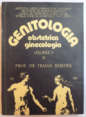GENITOLOGIA PATOLOGICA, OBSTETRICA, GINECOLOGIA PATOLOGICA, VOL. II - FASCICOLA I de DR. TRAIAN REBEDEA, 1981 foto