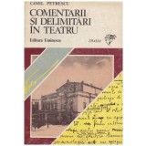 Camil Petrescu - Comentarii si delimitari in teatru - 130412