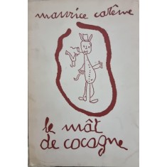 Le mat de cocagne - Maurice Careme (cu dedicatia autorului pentru a III-a si ultima sotie a lui Radu Beligan, Marica Pop)