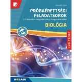 Biol&oacute;gia pr&oacute;ba&eacute;retts&eacute;gi feladatsorok - Emelt szint - 10 feladatsor megold&aacute;sokkal, magyar&aacute;zatokkal - Horv&aacute;th Zsolt