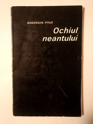 Gheorghe Pituț (dedicație/ autograf) - Ochiul neantului (1969) foto