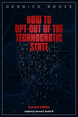 How to Opt-Out of the Technocratic State: 2nd Edition foto