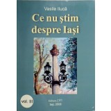 CE NU STIM DESPRE IASI VOL.3-VASILE ILUCA-262628