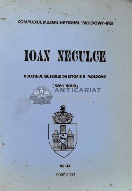 Ioan Neculce. BULETINUL MUZEULUI DE ISTORIE A MOLDOVEI - 2002 (I87)