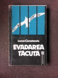 EVADAREA TACUTA, 3000 DE ZILE SINGURA IN INCHISORILE DIN ROMANIA - LENA CONSTANTE