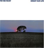 Bright Size Life - Vinyl | Pat Metheny, Jazz, ECM Records
