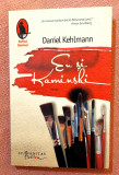 Eu si Kaminski. Editura Humanitas, 2009 &ndash; Daniel Kehlmann, Humanitas Fiction