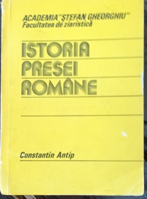 ISTORIA PRESEI ROMANE Constantin Antip foto