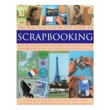Cumpara ieftin The Practical Stepbystep Guide To Scrapbooking How To Display Your Treasured Photographs And Memories With Fun And Fabulous Scrapbook Pages,