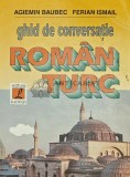 Cumpara ieftin Ghid Conversatie Roman-Turc - Ferian, Baubec, Lucman, 1997, 186 pagini, Dictionar Roman Turc