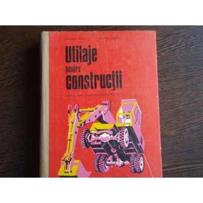 UTILAJE PENTRU CONSTRUCTII - CEAUSESCU VASILE foto