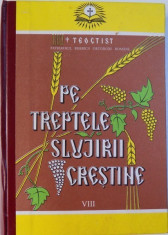 PE TREPTELE SLUJIRII CRESTINE - TEOCTIST VOL.VIII foto