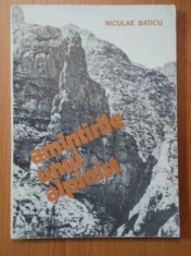 AMINTIRILE UNUI ALPINIST- NECULAI BATICU foto