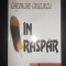 Gheorghe Grigurcu - In raspar (2001)