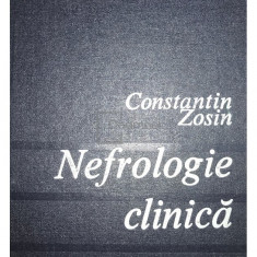 Constantin Zosin - Nefrologie clinică (editia 1979)