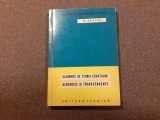 ELEMENTE DE TEORIA ECUATIILOR ALGEBRICE SI TRANSCENDENTE--O SACTER