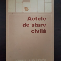 Biblioteca Juridica a Cetateanului ACTELE DE STARE CIVILA - Lupulescu