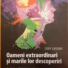 Oameni extraordinari si marile lor descoperiri