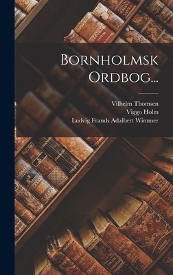Bornholmsk Ordbog...
