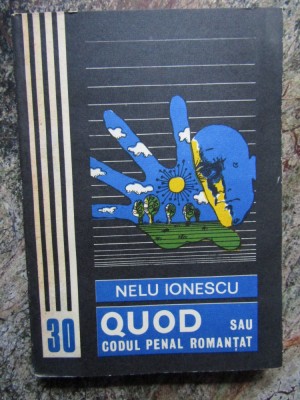 NELU IONESCU - QUOD SAU CODUL PENAL ROMANTAT foto