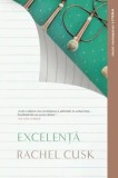 Cumpara ieftin Excelenta/Rachel Cusk
