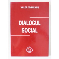 DIALOGUL SOCIAL de VALER DORNEANU , 2006