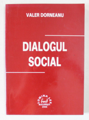 DIALOGUL SOCIAL de VALER DORNEANU , 2006 foto