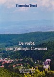 De vorba prin Voinestii Covasnei - 2017 - Florentina Teaca (AZ172)