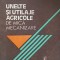 UNELTE SI UTILAJE AGRICOLE DE MICA MECANIZARE-I. BUZATU, V. HEREA SI COLAB.-228077