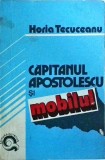 Horia Tecuceanu - Capitanul Apostolescu si mobilul