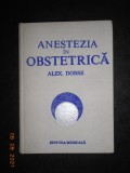 ALEXANDRU DOBRE - ANESTEZIA IN OBSTETRICA