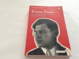 FRANCOIS BUOT - TRISTAN TZARA - OMUL CARE A PUS LA CALE REVOLUTIA DADA,RF10/4