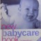 NEW BABYCARE BOOK - A PRACTICAL GUIDE TO THE FIRST THREE YEARS by MIRIAM STOPPARD , 2002 , PREZINTA URME DE UZURA