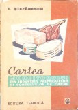CARTEA MUNCITORULUI DIN INDUSTRIA PREPARATELOR SI CONSERVELOR DE CARNE-I. STEFANESCU-337107