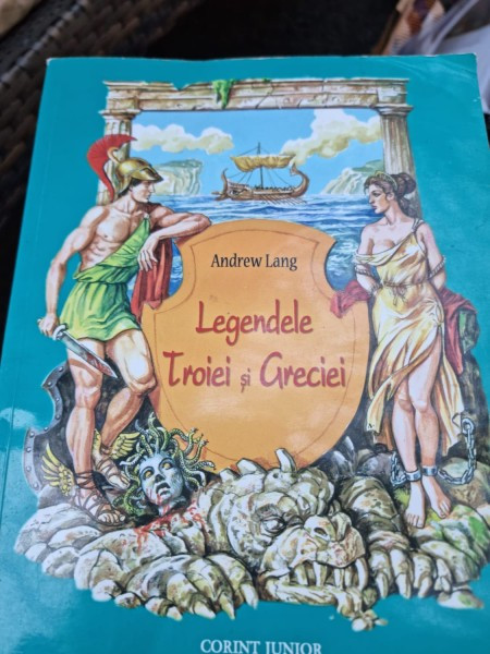 Legendele Troiei si Greciei - Andrew Lang
