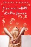 Cea mai iubită dintre femei Roman Paperback Adriana Petrescu Nemira Carti Beletristica